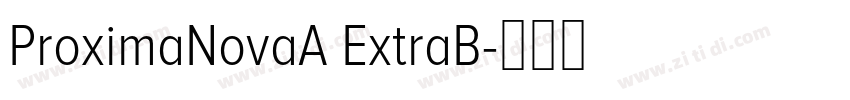 ProximaNovaA ExtraB字体转换
